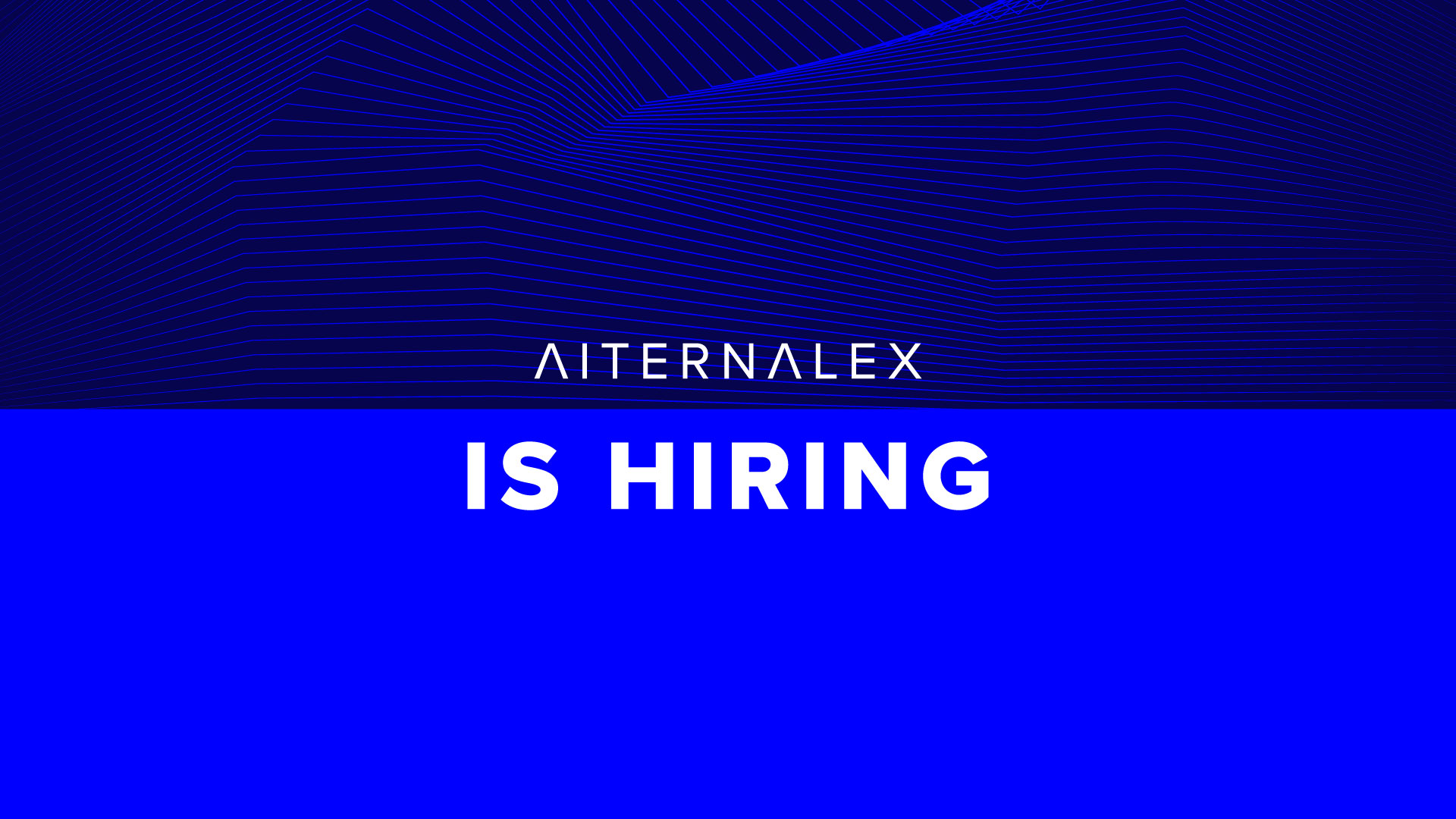 Aiternalex is Hiring! - Aiternalex